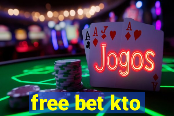 free bet kto