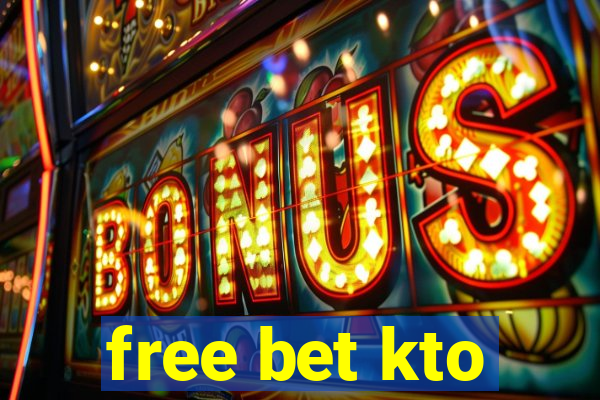 free bet kto