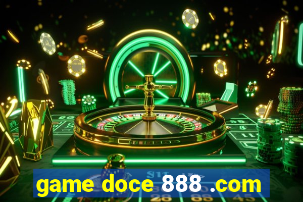 game doce 888 .com