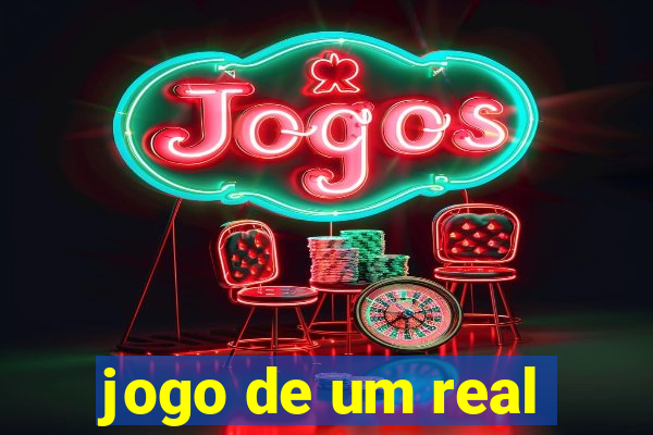 jogo de um real