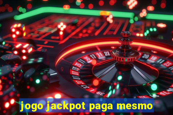 jogo jackpot paga mesmo