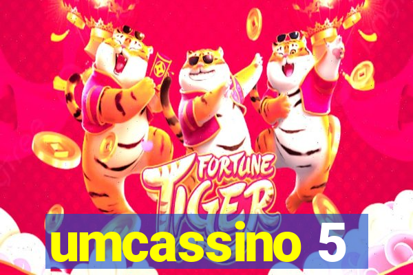 umcassino 5