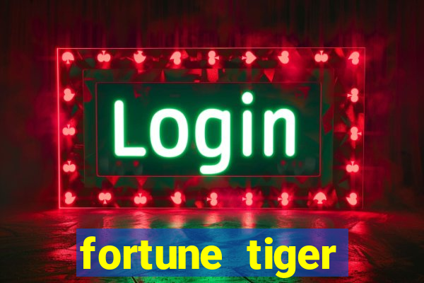 fortune tiger cartas 10x