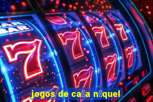 jogos de ca莽a n铆quel