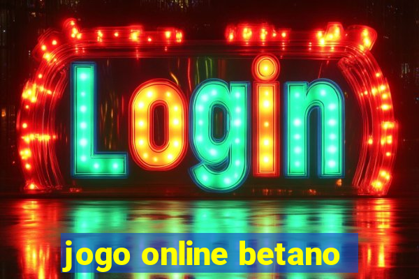 jogo online betano