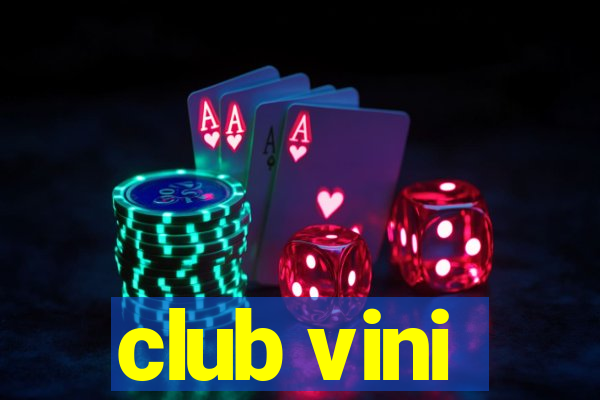 club vini