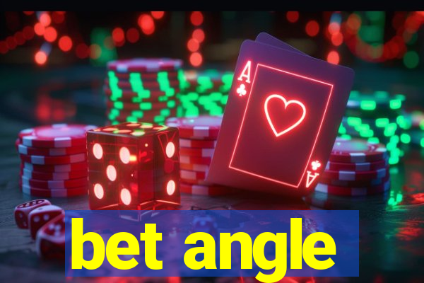 bet angle