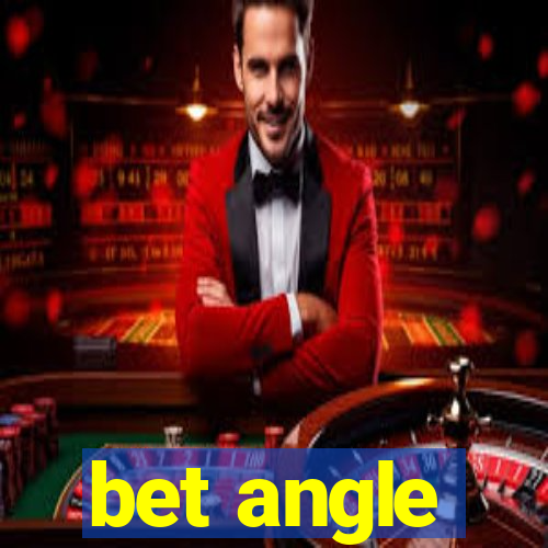 bet angle