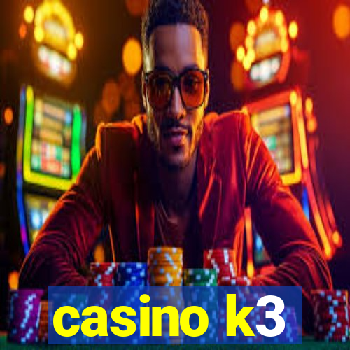 casino k3