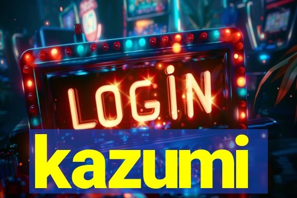 kazumi