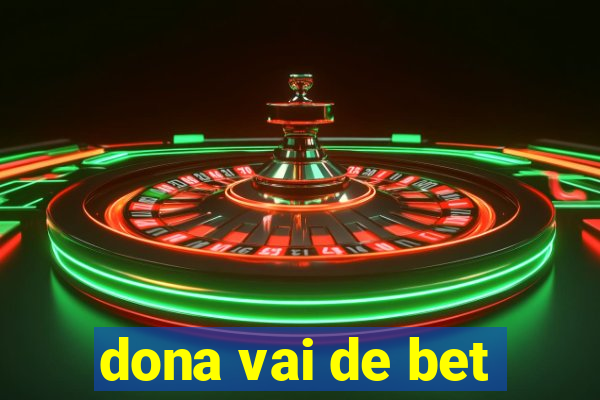 dona vai de bet