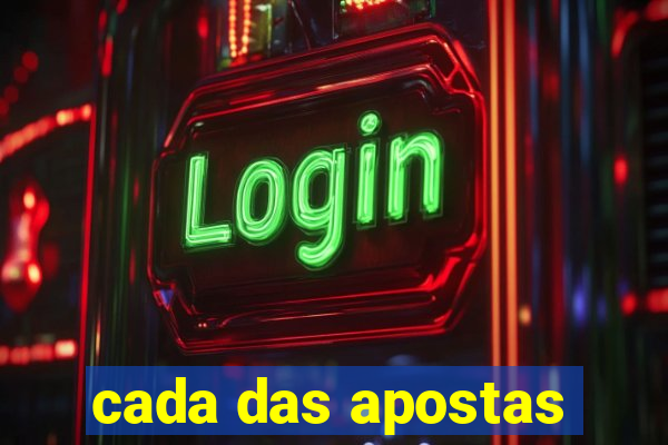 cada das apostas