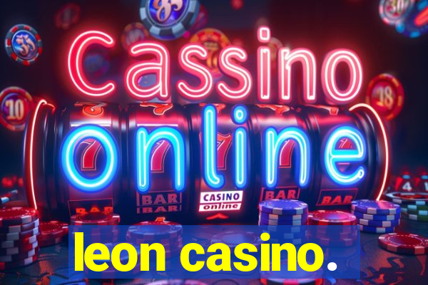 leon casino.