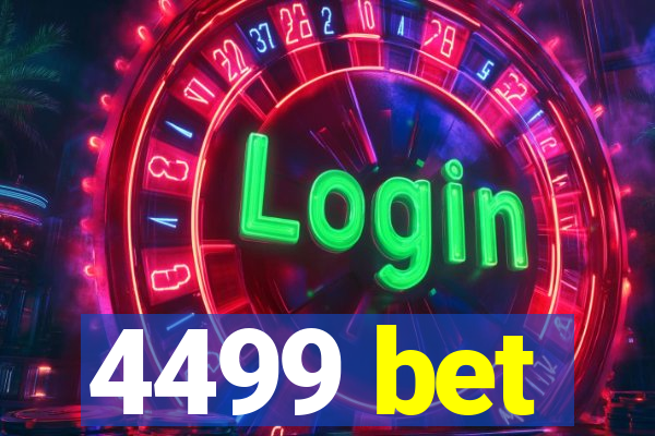 4499 bet