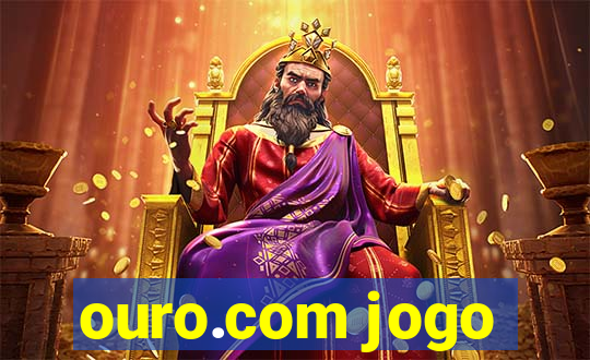 ouro.com jogo