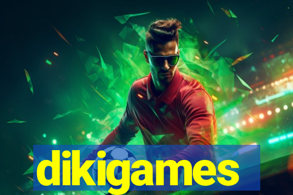 dikigames