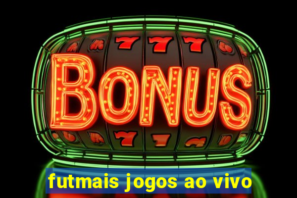 futmais jogos ao vivo