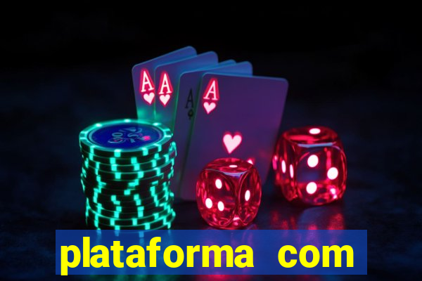 plataforma com b么nus de cadastro gr谩tis