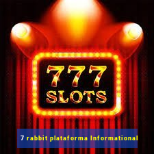 7 rabbit plataforma Informational