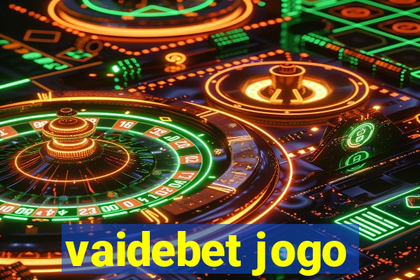 vaidebet jogo