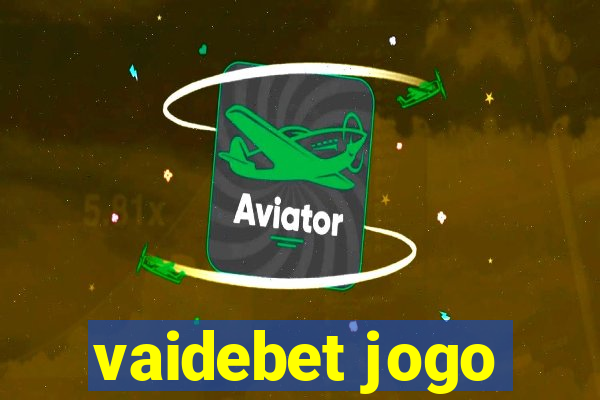 vaidebet jogo