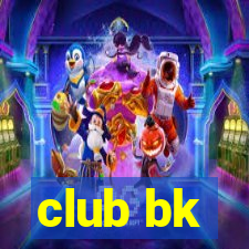 club bk