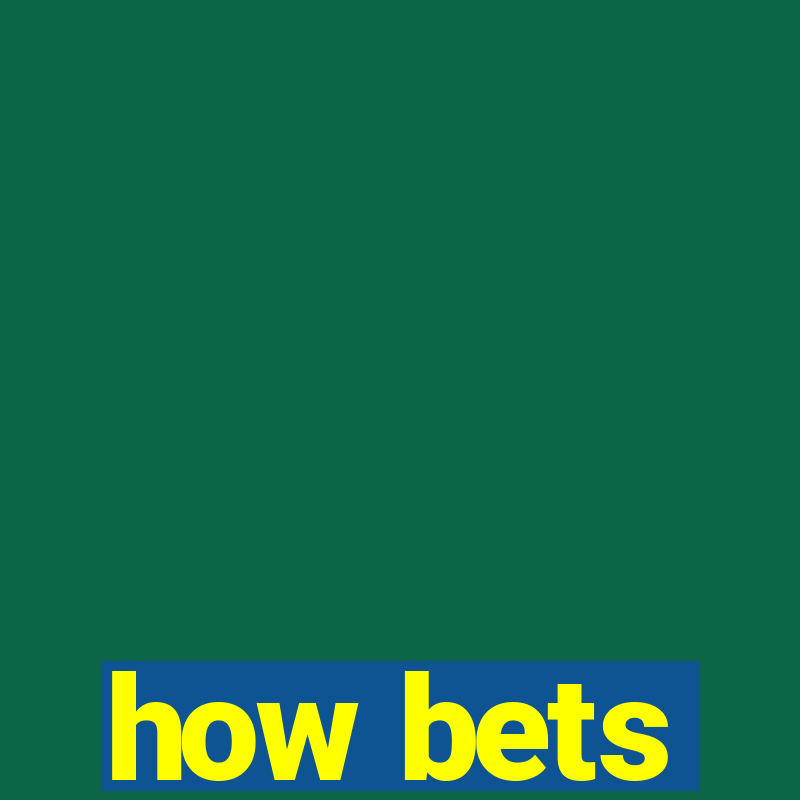 how bets