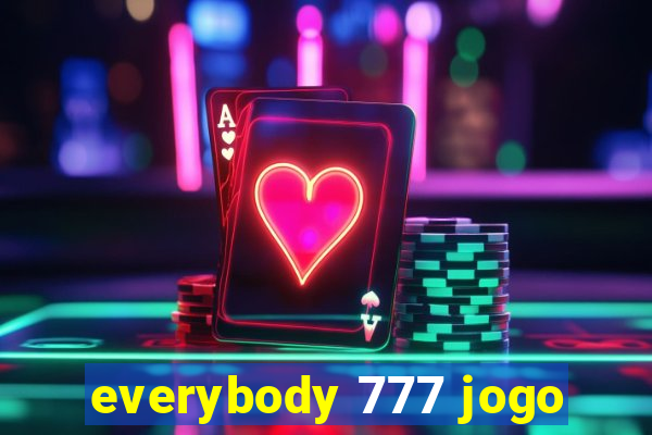 everybody 777 jogo