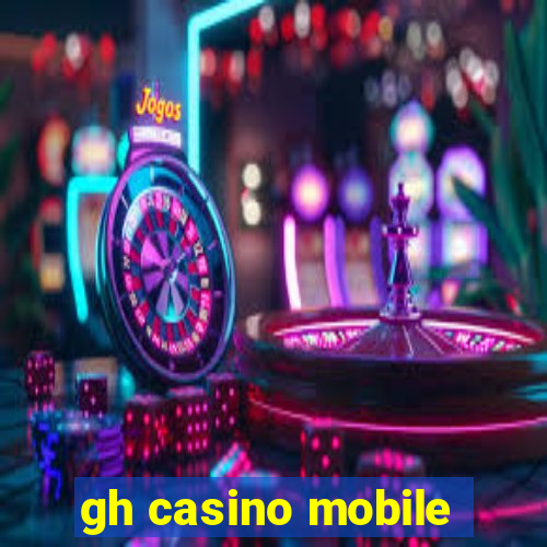 gh casino mobile