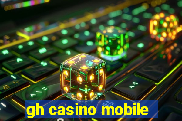 gh casino mobile