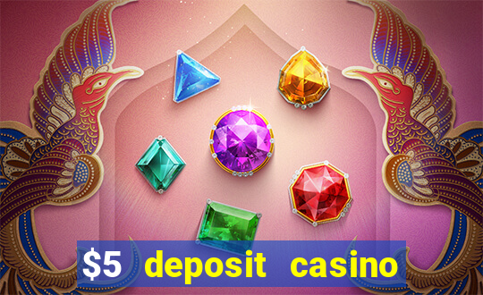 $5 deposit casino mega moolah