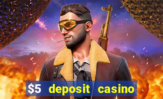 $5 deposit casino mega moolah