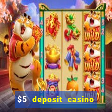 $5 deposit casino mega moolah