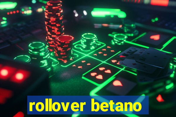 rollover betano