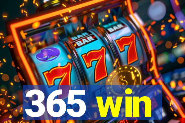 365 win