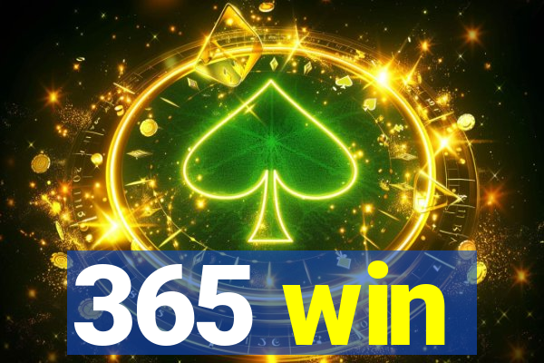 365 win