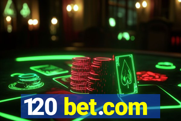 120 bet.com