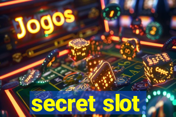 secret slot