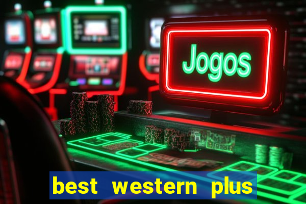 best western plus casino royal