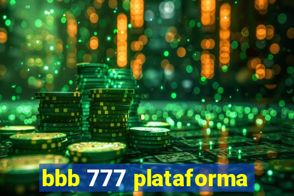 bbb 777 plataforma