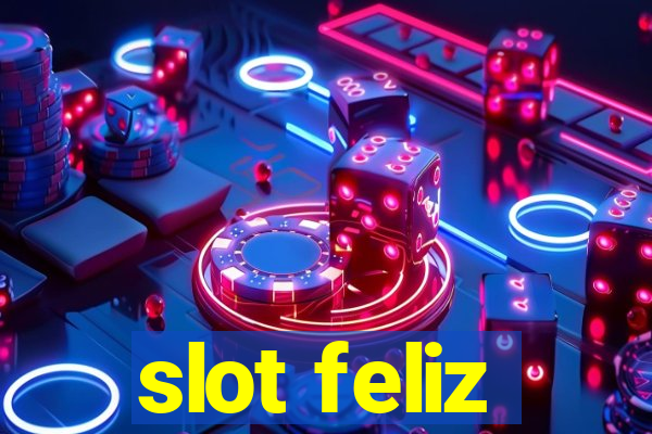 slot feliz