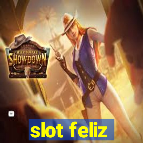 slot feliz