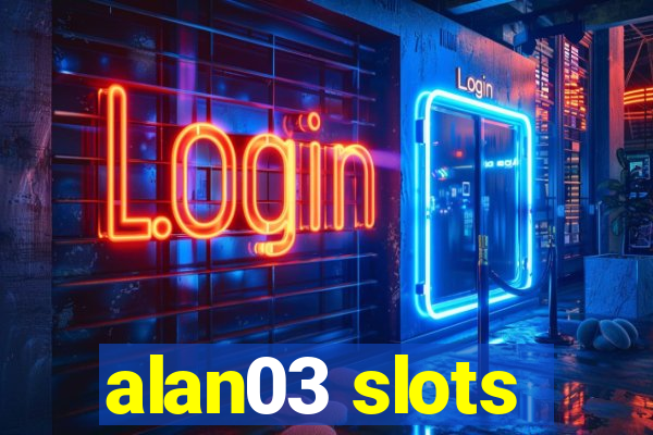 alan03 slots