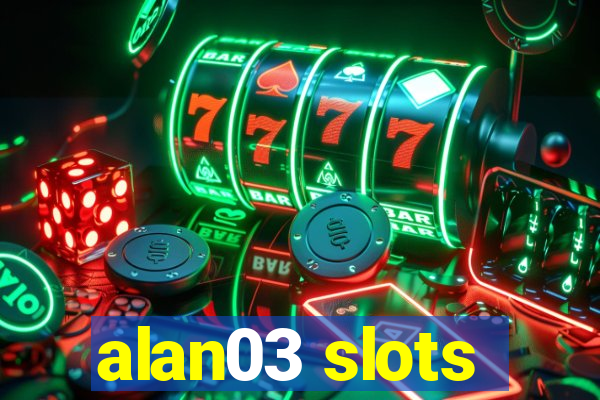 alan03 slots