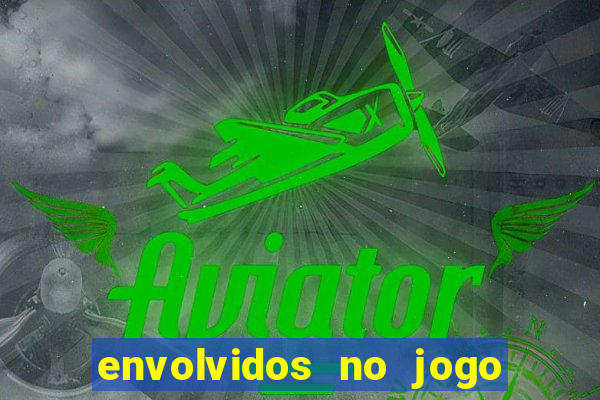 envolvidos no jogo do tigrinho