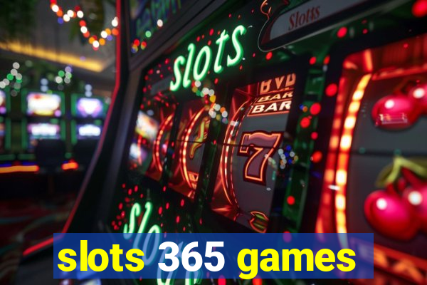 slots 365 games