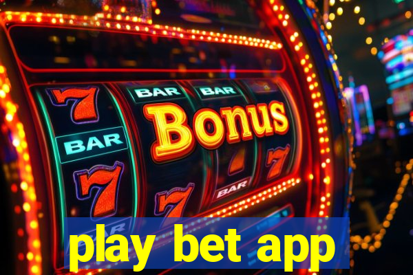 play bet app