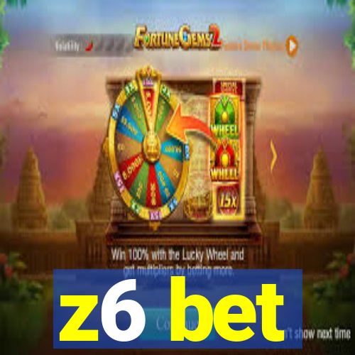 z6 bet