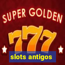 slots antigos