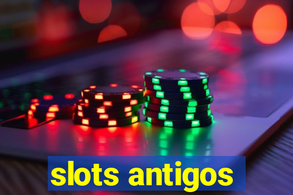 slots antigos